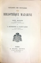 CATALOGUE DES INCUNABLES DE LA BIBLIOTHÉQUE MAZARINE. par... ET A, DUFRESNE DE SAIN-LÉON.